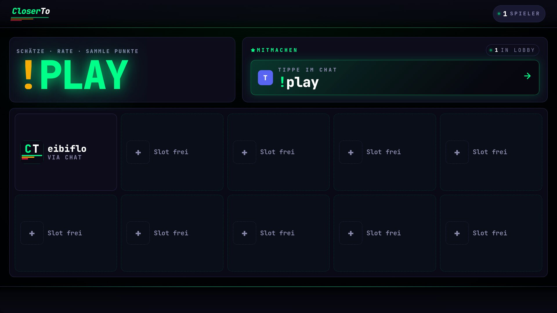 CloserTo Twitch Overlay: Lobby mit Aufruf tippe !play, eibiflo hat den ersten Platz, neun Slots noch frei.