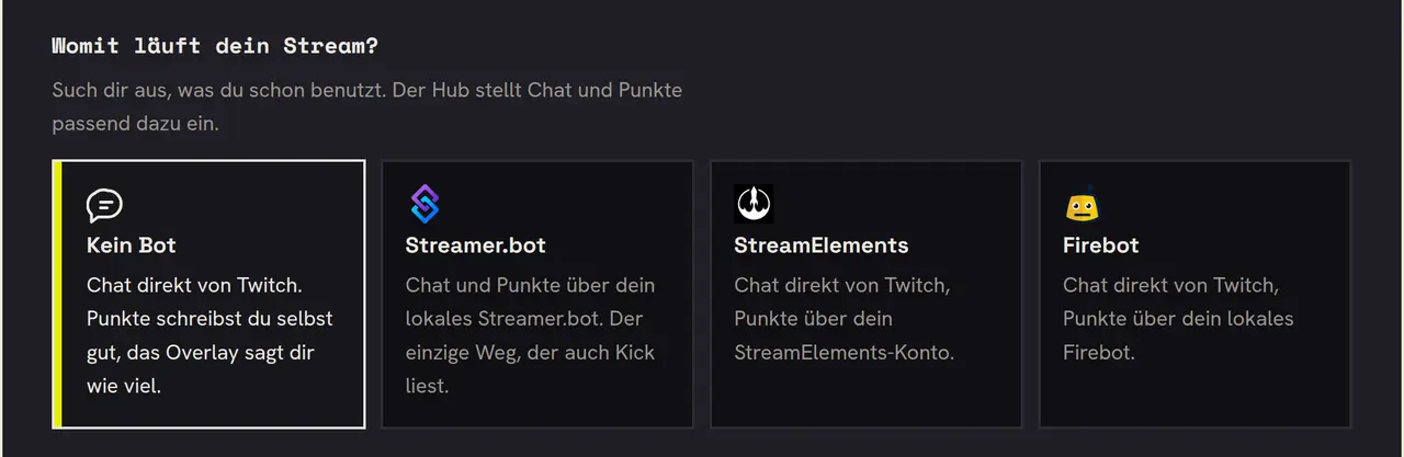Die Frage Womit läuft dein Stream? mit vier Kacheln zur Auswahl: Kein Bot, Streamer.bot, StreamElements und Firebot