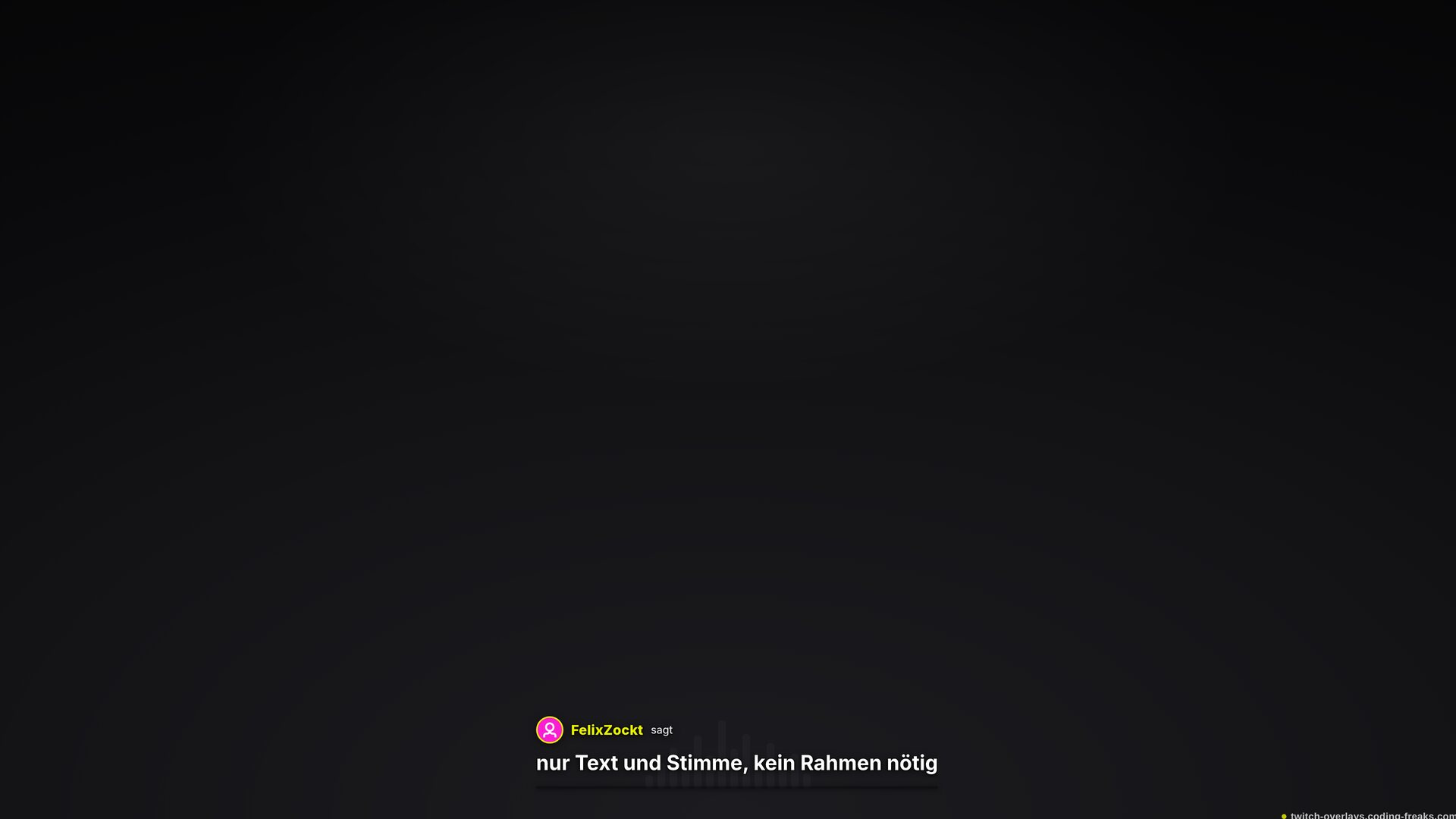 TTS-Overlay für Twitch: FelixZockt sagt nur Text und Stimme, kein Rahmen nötig, Wellenform ohne Karte.